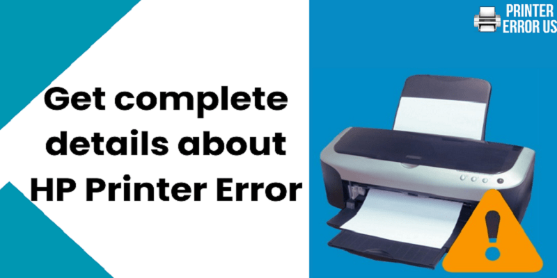 Attire the complete information about the HP Printer Error