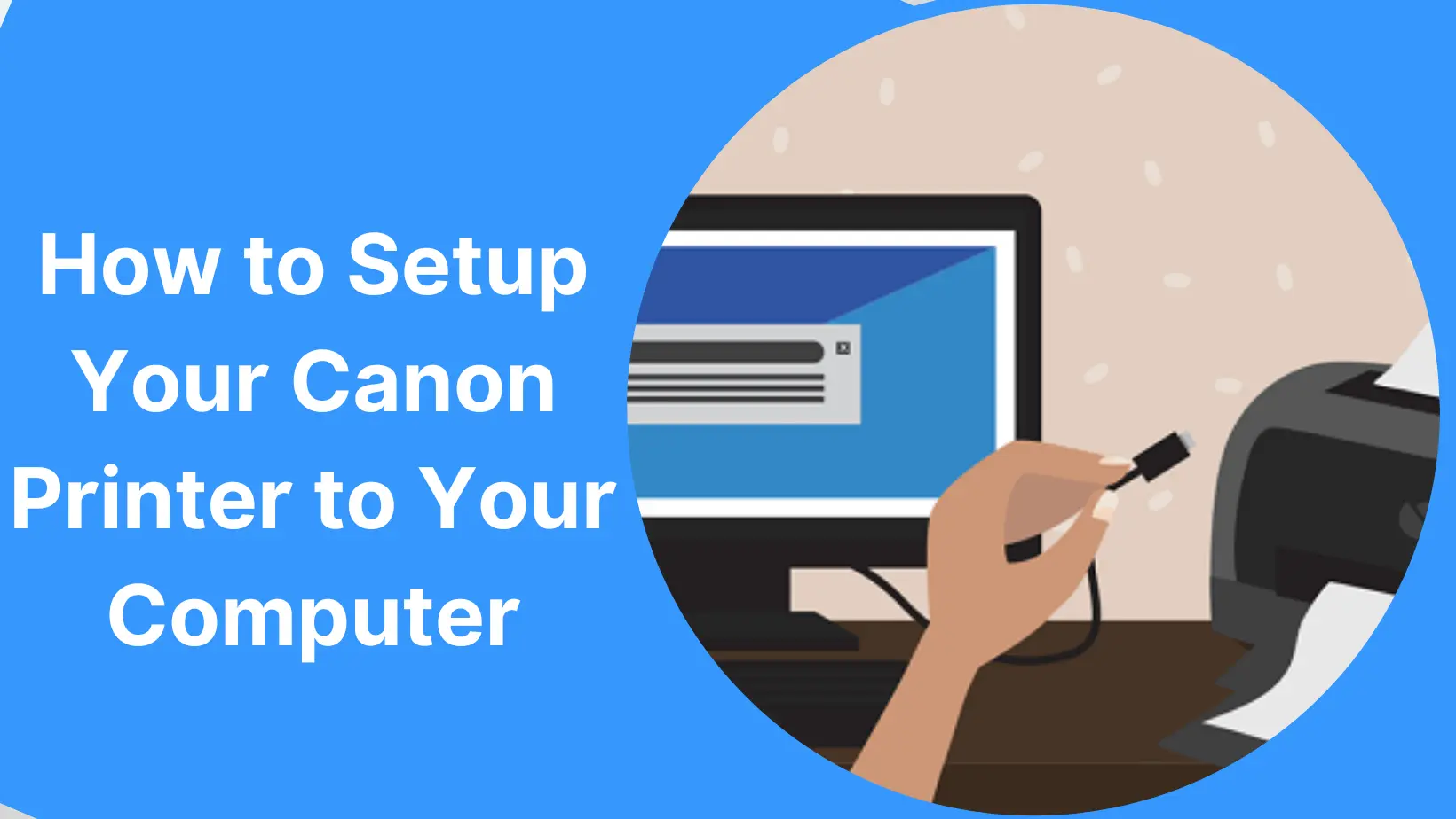 How to Setup Your Canon Printer to Your Computer